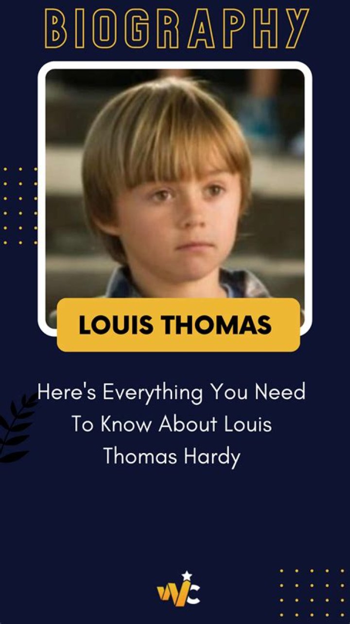 Louis Thomas Hardy – Celebsgraphy