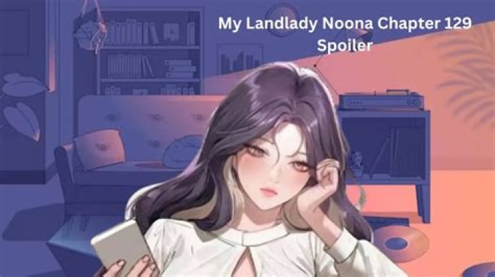 My Landlady Noona Chapter 122 Release Date, Spoiler, Countdown, Raw Scan, Where to Read & New Updates
