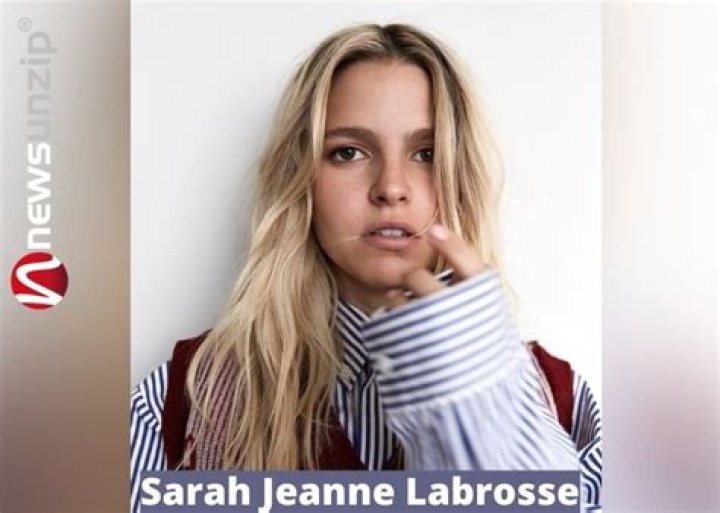 Who is Sarah Jeanne Labrosse? Biography, Wiki, Age, Height, Net worth, Boyfriend, Family, Ethnicity & More