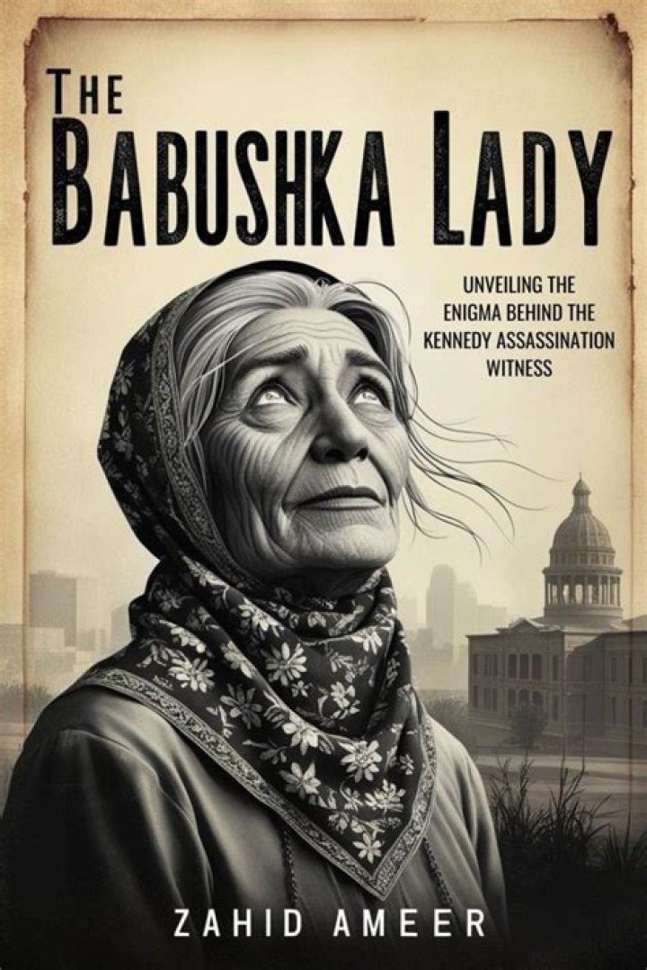 Who Was The 'Babushka Lady' At President Kennedy's Assassination?